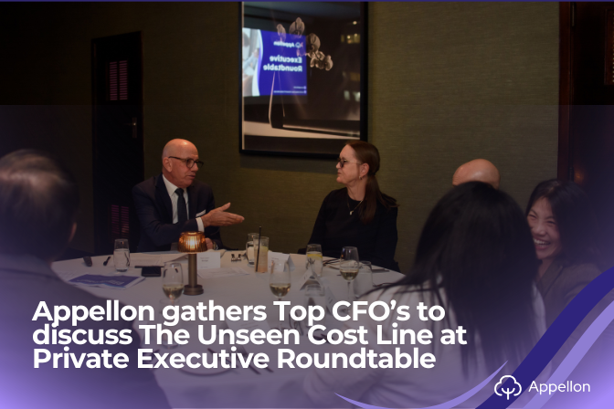 Appellon gathers Top CFO’s to discuss The Unseen Cost Line at Private Executive Roundtable
