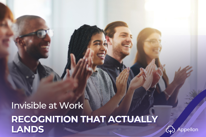 Invisible at Work. Recognition That Actually Lands