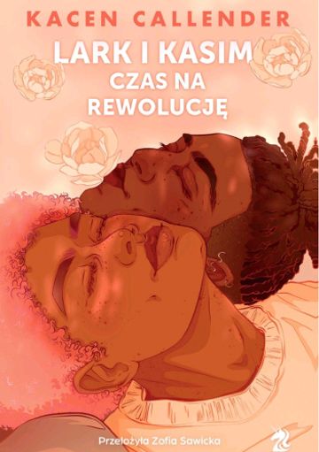 Lark i Kasim. Czas na rewolucję