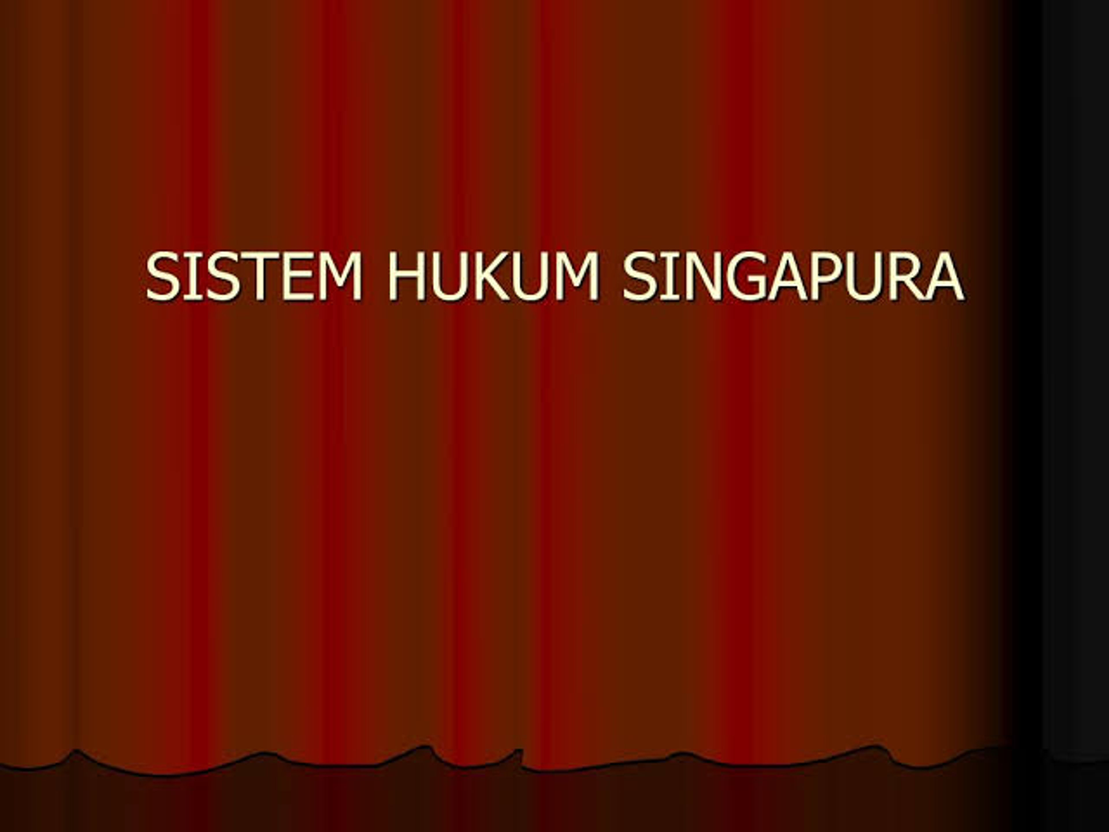 Perbedaan Hukum Indonesia dengan Hukum Singapura