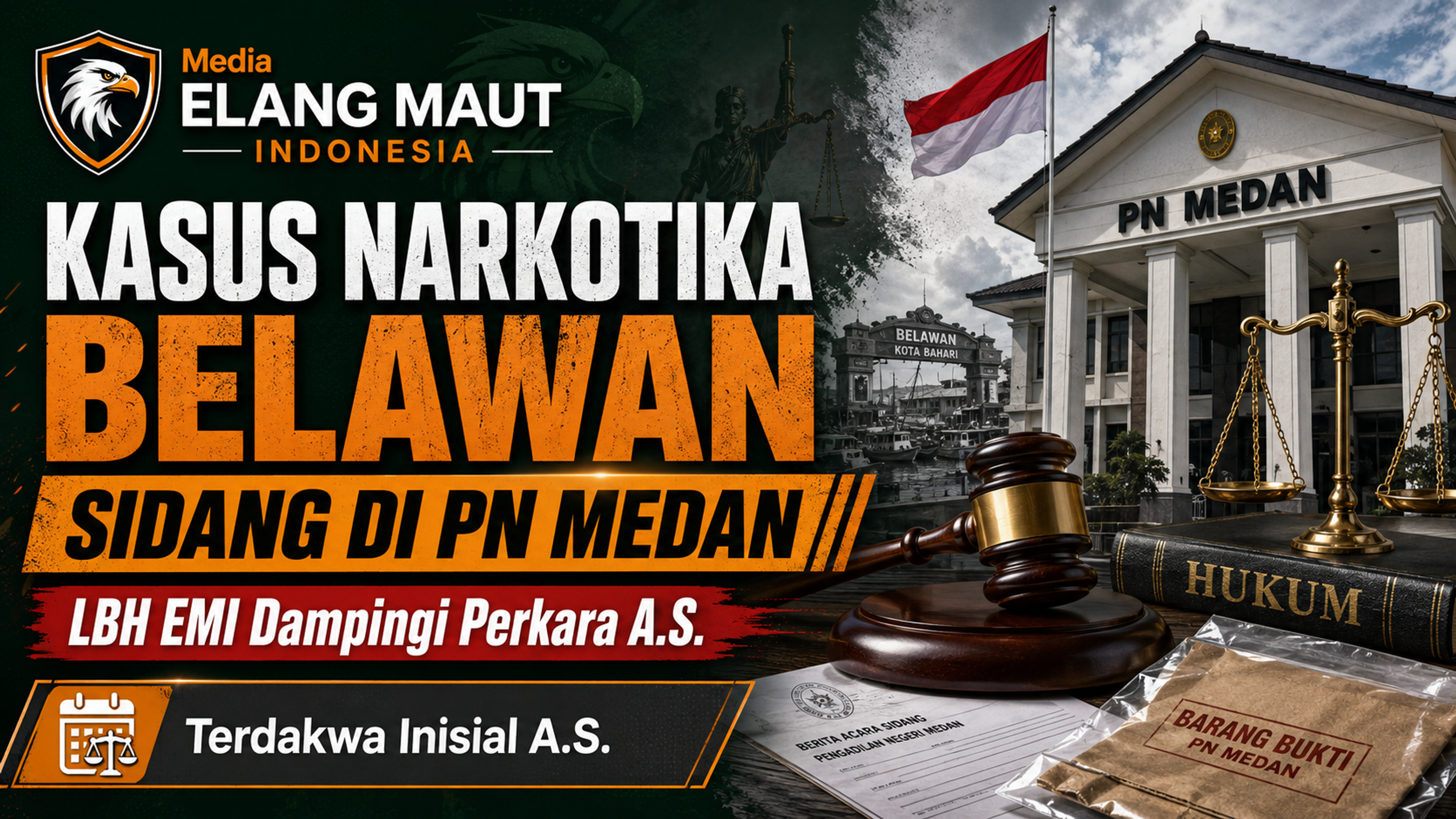 LBH Elang Maut Indonesia Dampingi Perkara Narkotika yang Disidangkan di PN Medan