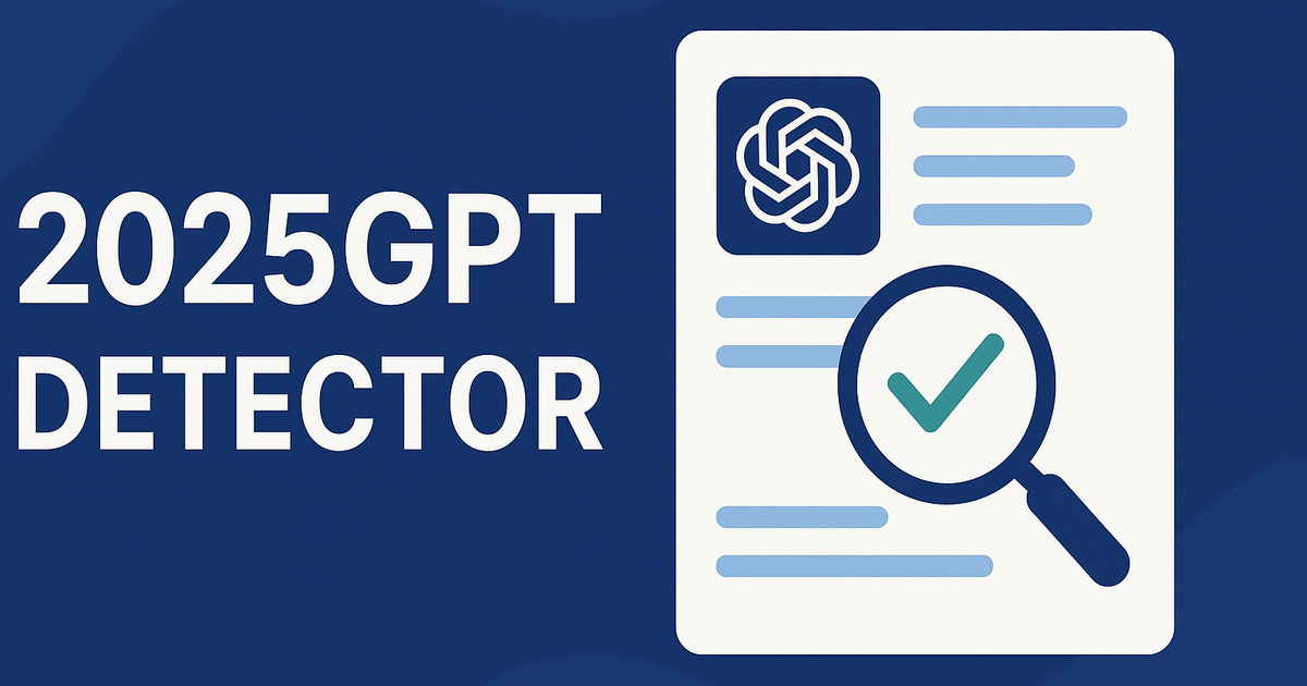 Best GPT detector tool recommendation and usage guide in 2025