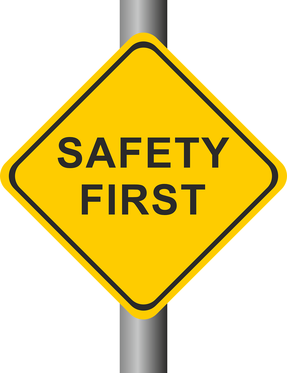 Safety first sign