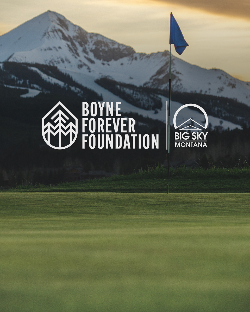 Boyne Forever Foundation and Big Sky Resort logos over an image of the Big Sky Resort golf course