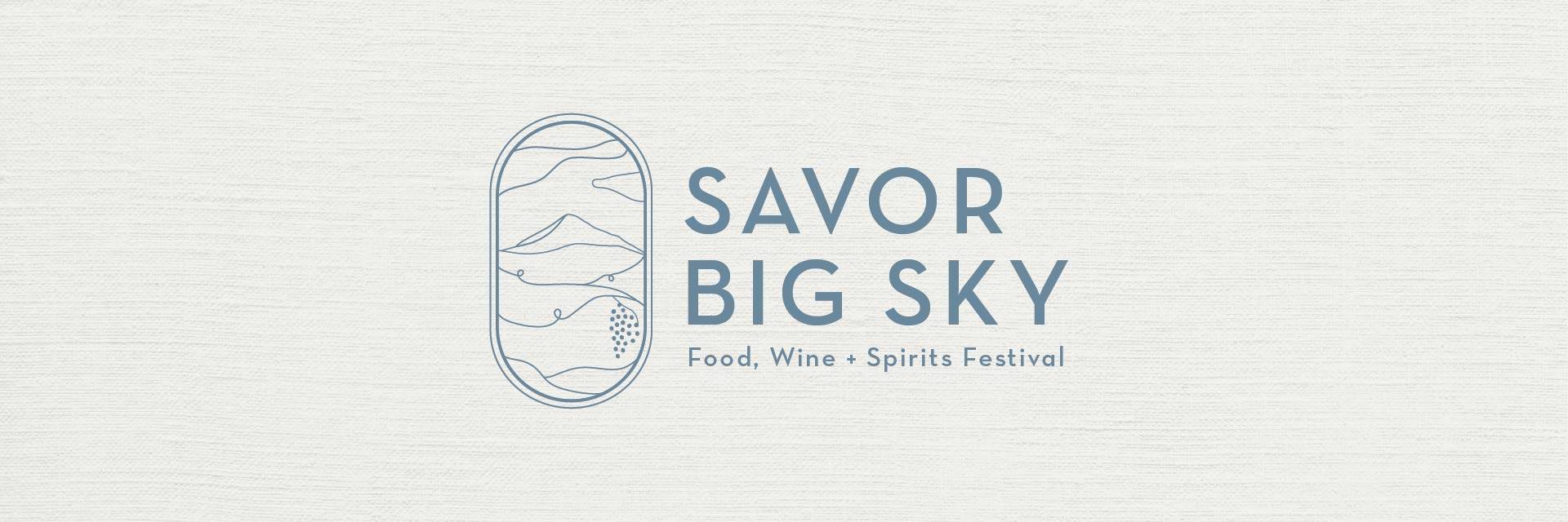 Savor Big Sky: Food, Wine + Spirits Festival
