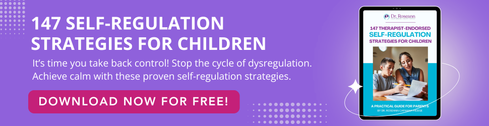 147 Self-Regulation Strategies for Children - Dr. Roseann