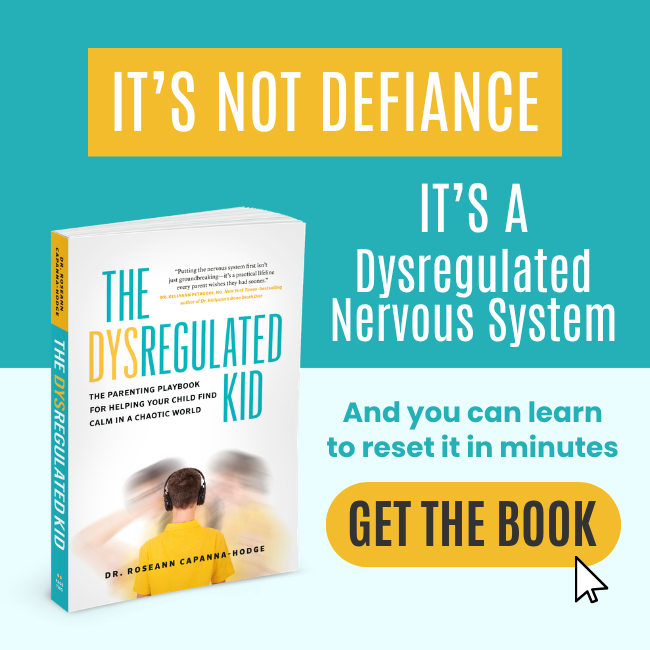 The Dysregulated Kid book graphic: It’s not defiance; it’s a dysregulated nervous system. Get the book.