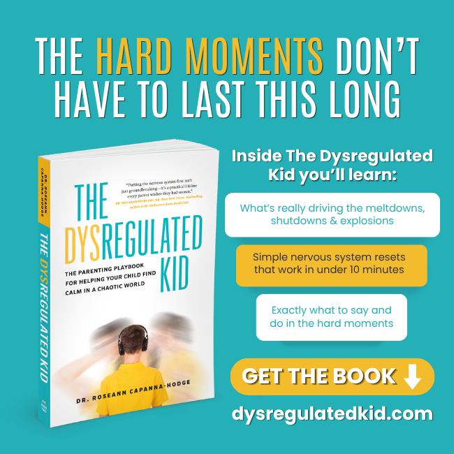 The Dysregulated Kid book graphic for parents of a dysregulated child: “The Hard Moments Don’t Have to Last This Long,” with book cover and Get the Book button.