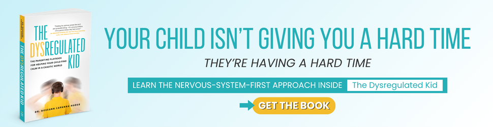 The Dysregulated Kid® book graphic: Your child isn’t giving you a hard time; they’re having a hard time.