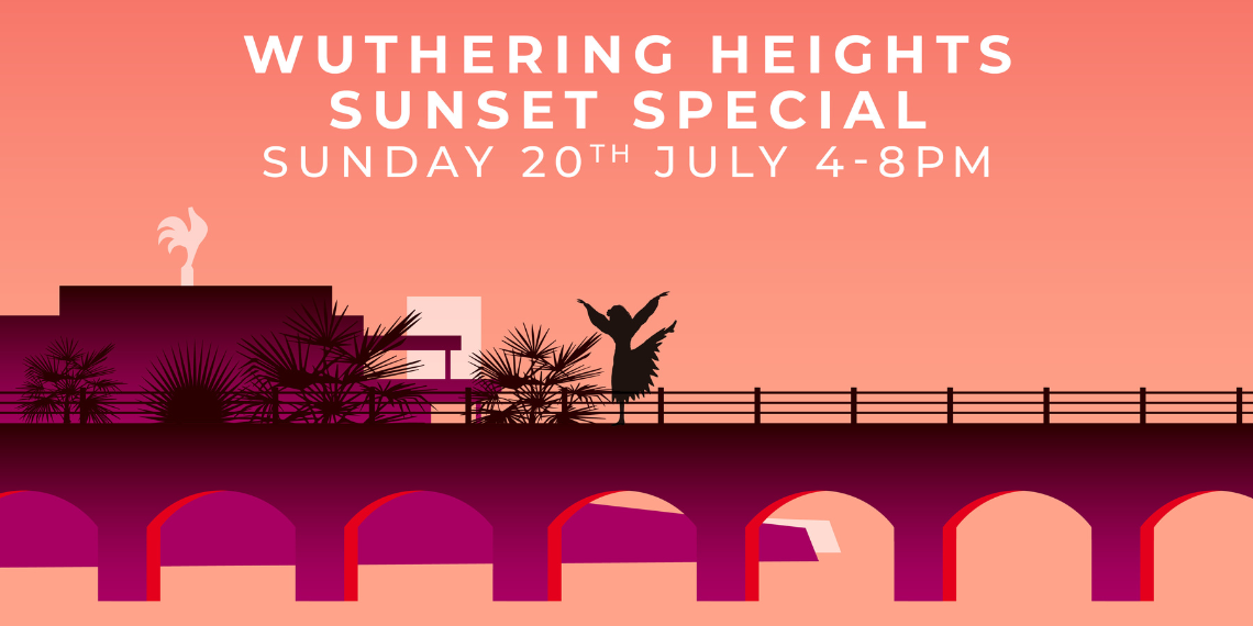 Wuthering Heights Sunset Special