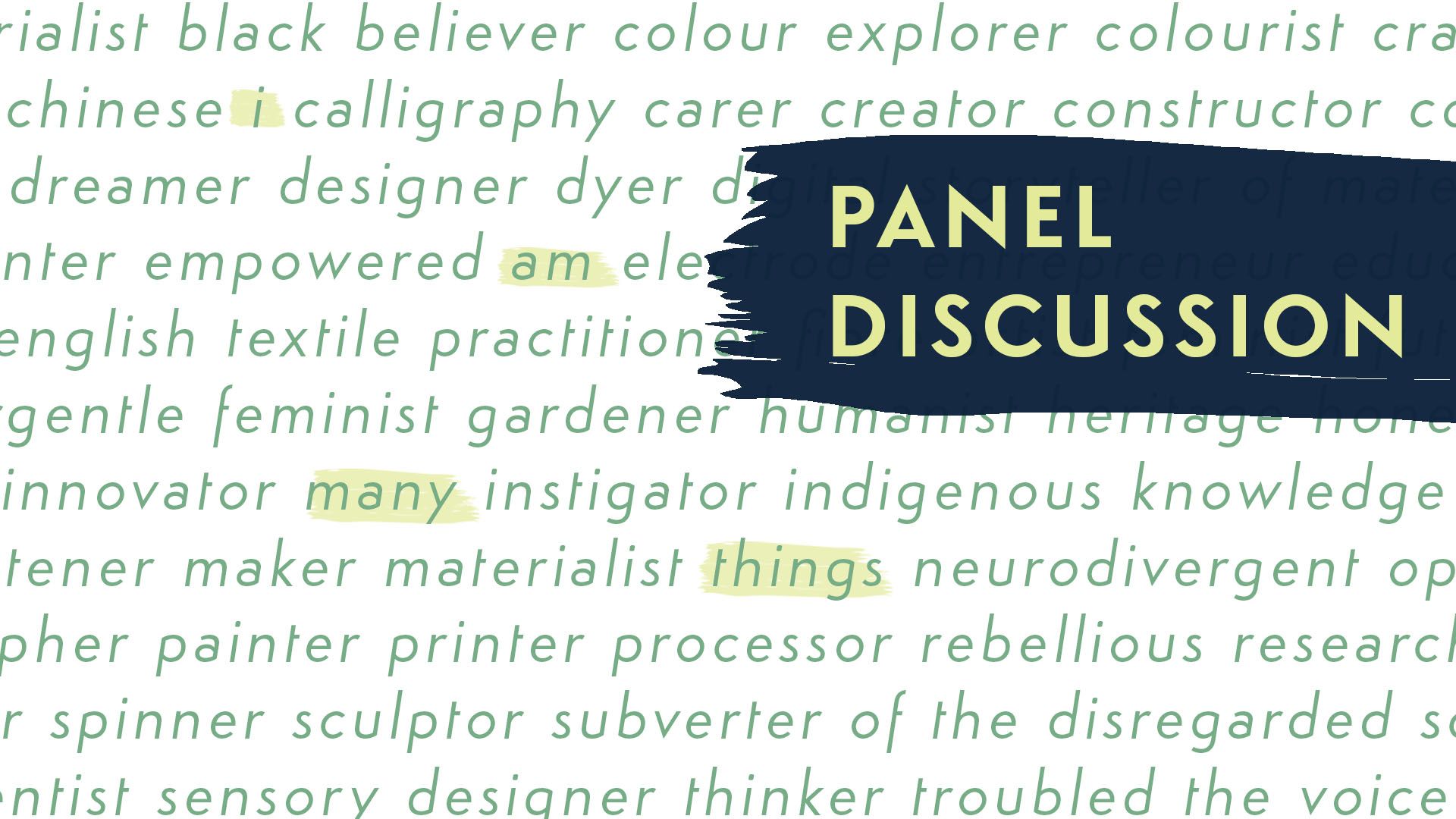 I AM MANY THINGS: A panel discussion