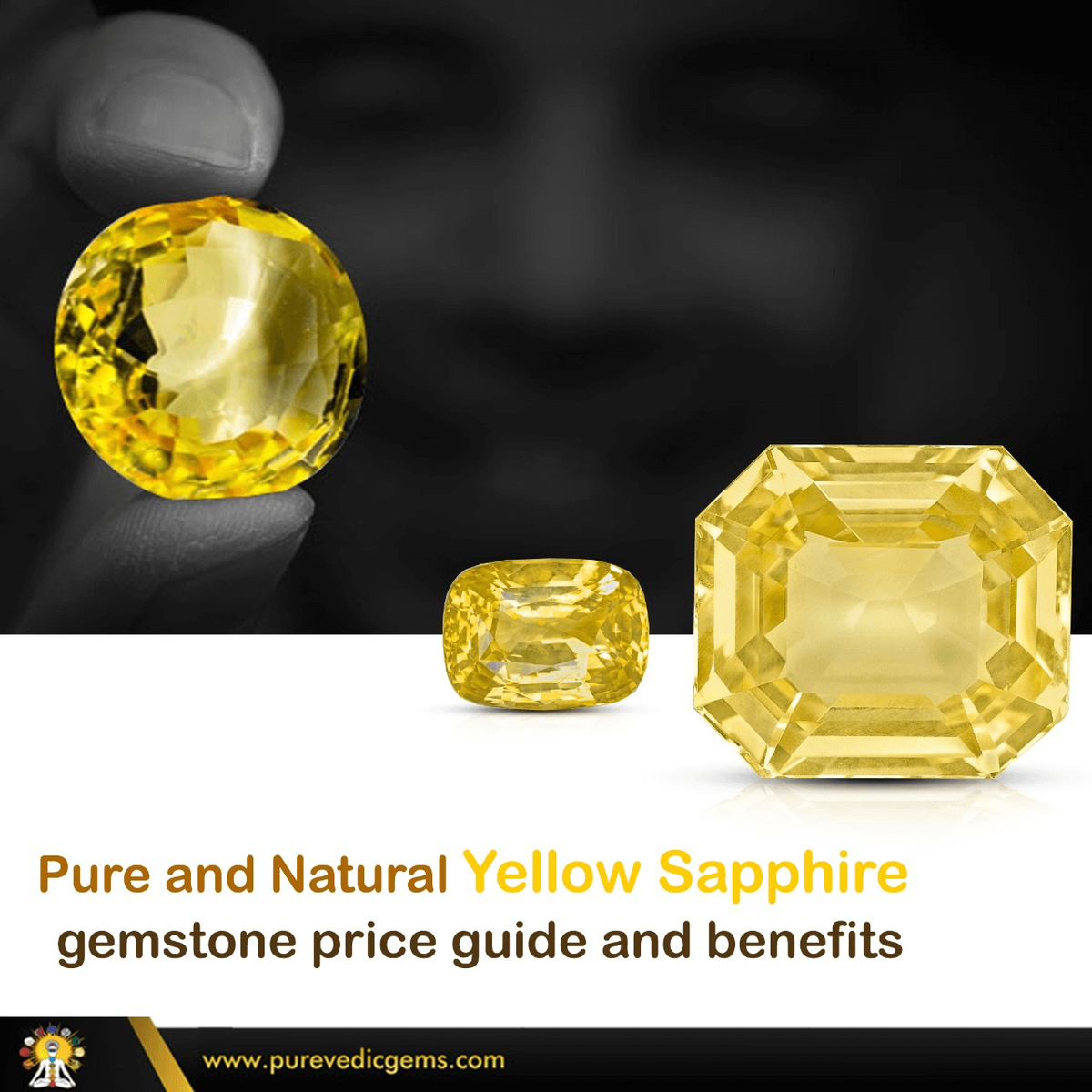 Pure and Natural Yellow Sapphire gemstone, price guide and benefits