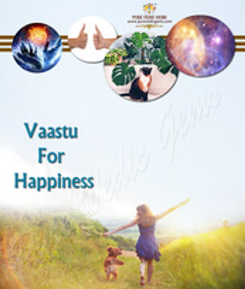 Vaastu for Happiness