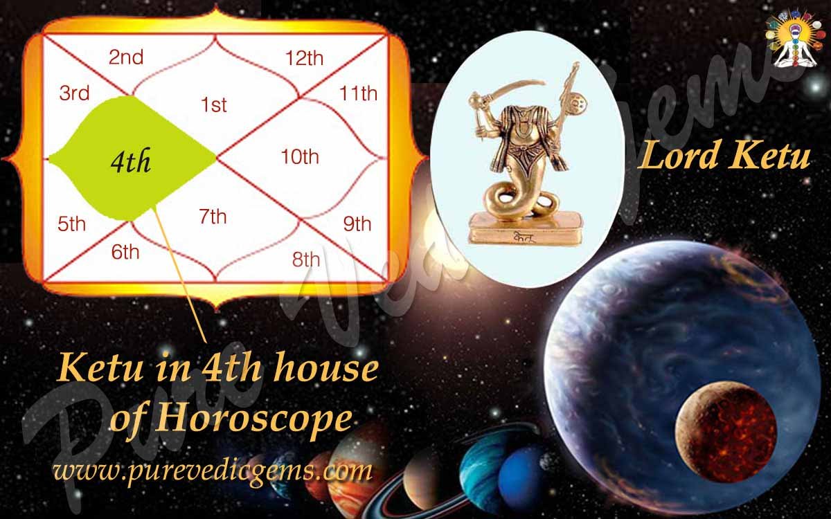 KETU IN THE 4TH HOUSE