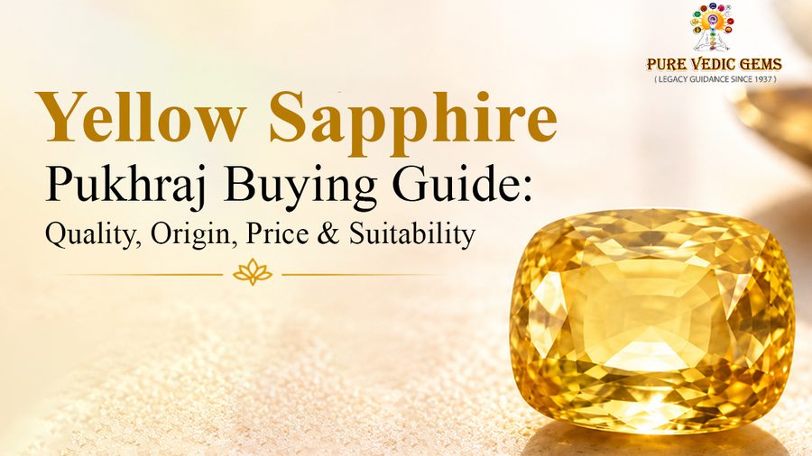 Yellow Sapphire Pukhraj Buying Guide