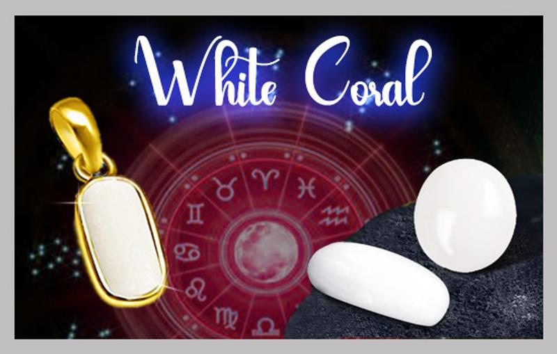 White Coral, the semi-precious gemstone for the planet Mars.
