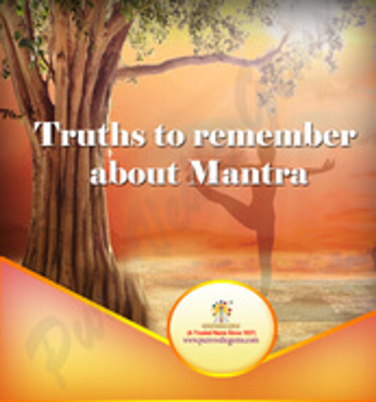 Fundamental Truths to remember about Mantras