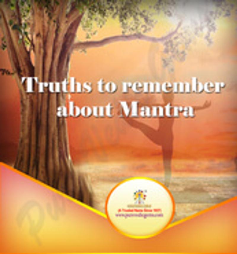 Fundamental Truths to remember about Mantras