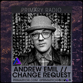 Primary Radio 006 - Andrew Emil // Change Request