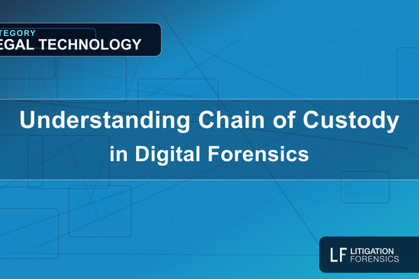 Understanding Chain of Custody in Digital Forensics
