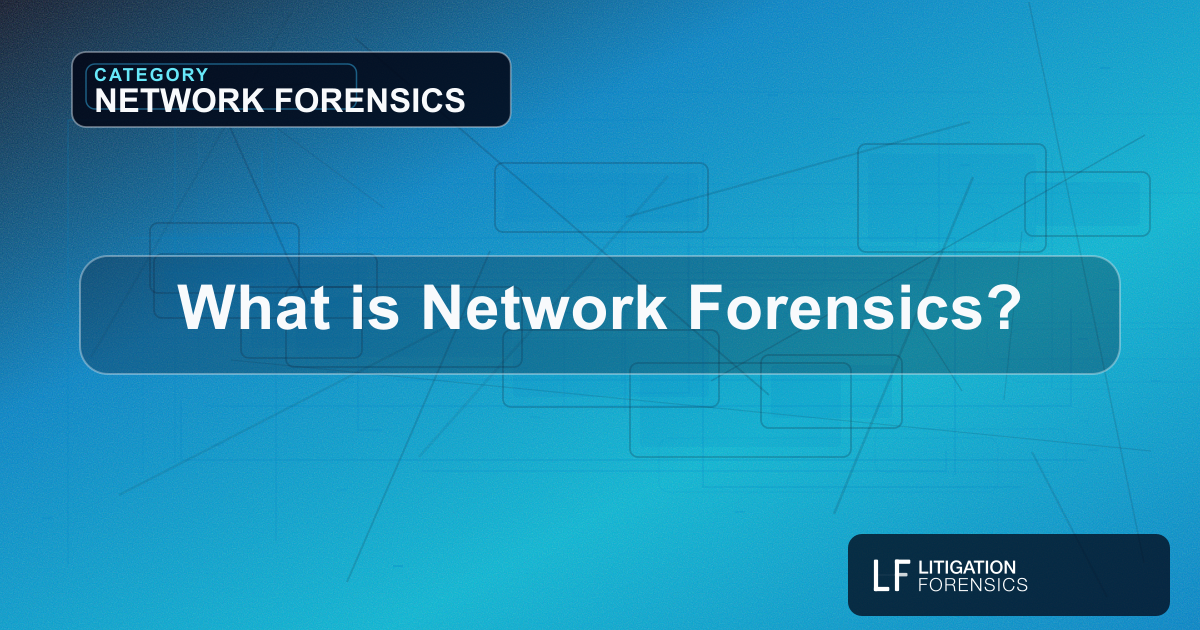 What is Network Forensics?