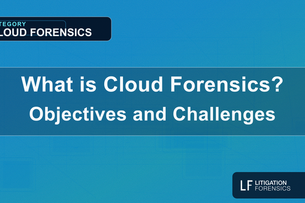 What is Cloud Forensics? Objectives and Challenges