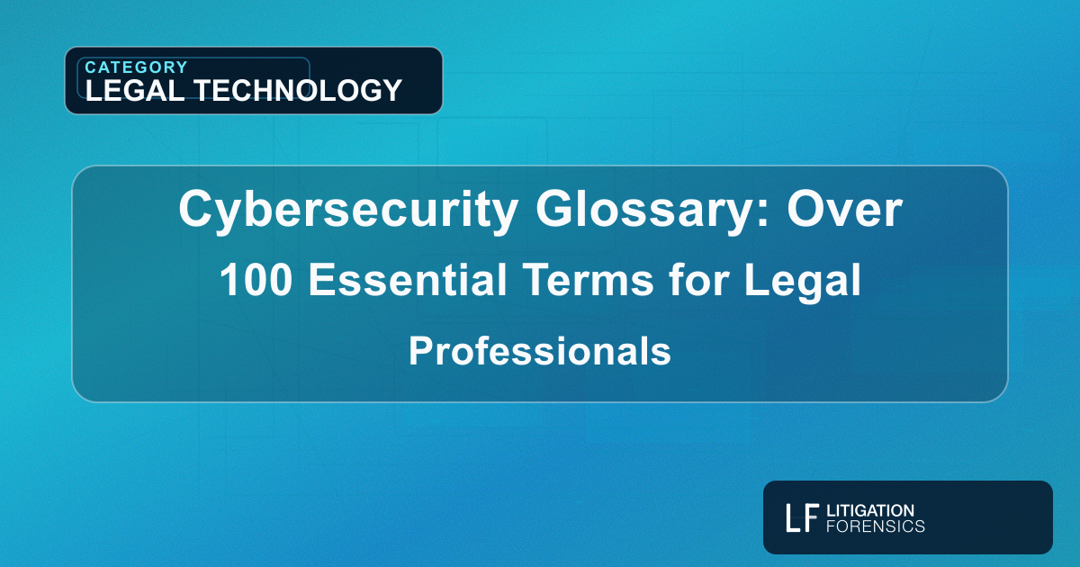 Cybersecurity Glossary: Over 100 Essential Terms for Legal Professionals