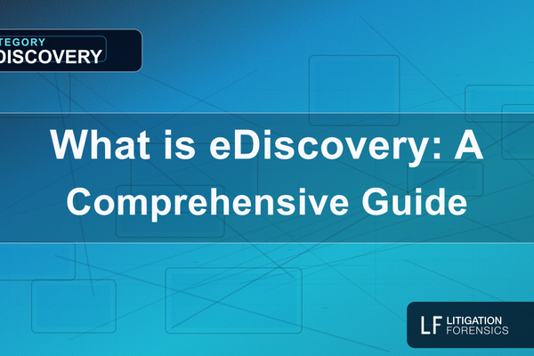 What is eDiscovery: A Comprehensive Guide