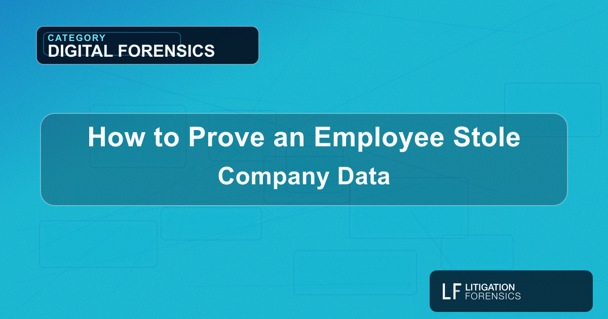 How to Prove an Employee Stole Company Data