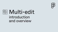Figma Multi-edit introduction and overview