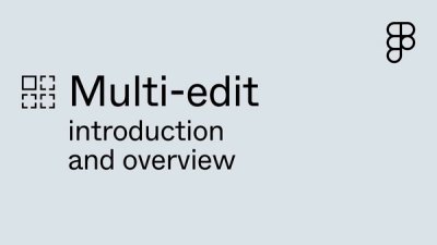 Figma Multi-edit introduction and overview