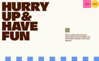 Hurry Up & Have Fun