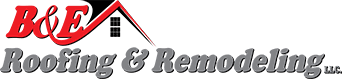 B&E Roofing and Remodeling, LLC
