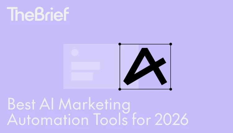 Best AI Marketing Automation Tools for 2026 - The Brief AI