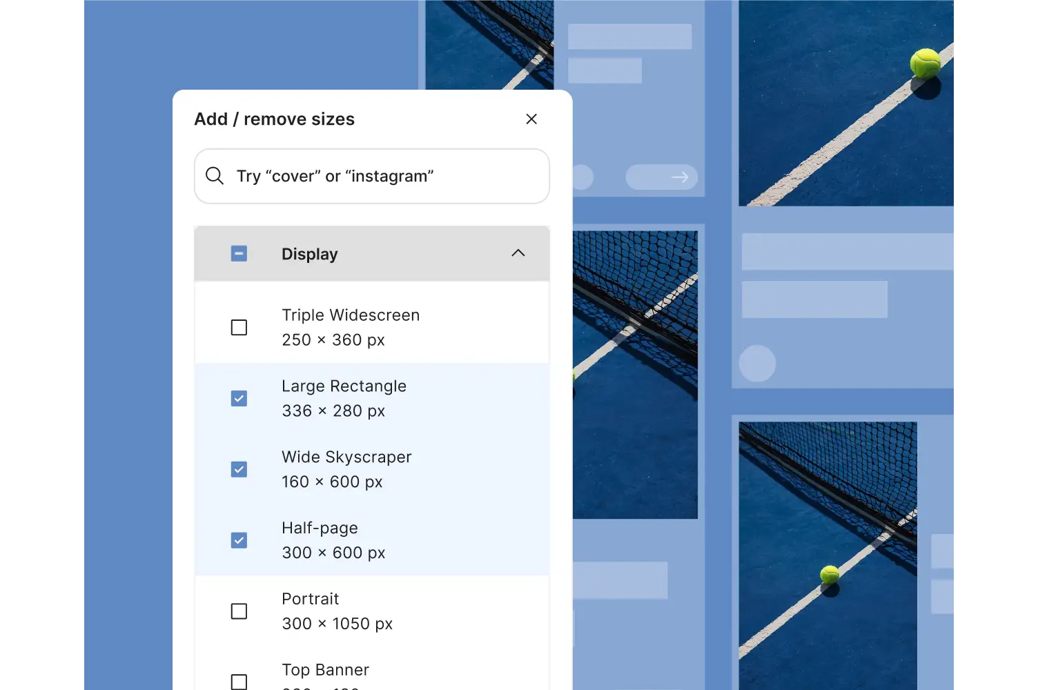 Instantly spin up every ad size you need