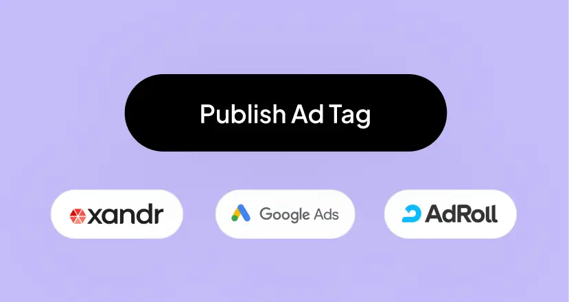 Export in multiple formats or use ad tags