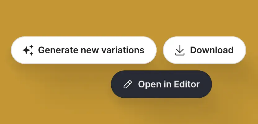 Get instant creative output, ready to edit