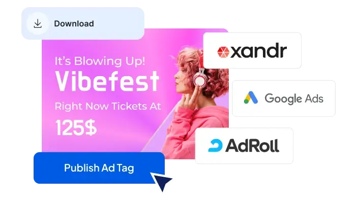 Export in multiple formats or use ad tags