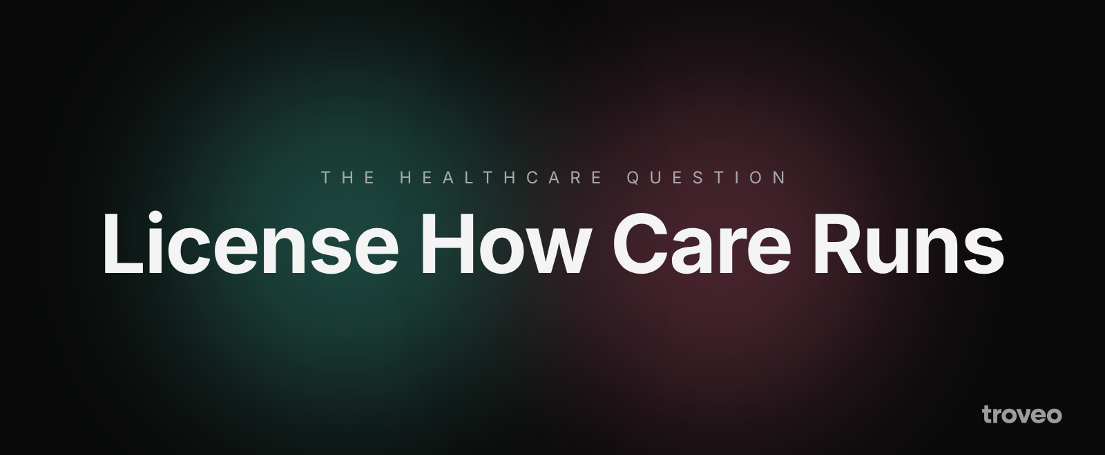 Article banner reading License How Care Runs, on how healthcare companies can license their data to AI labs