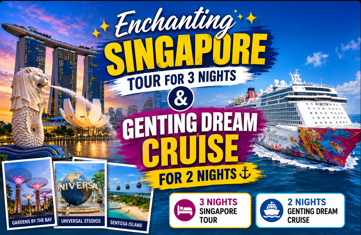 Enchanting Singapore With Genting Dream Cruise ( 5N - 6D)