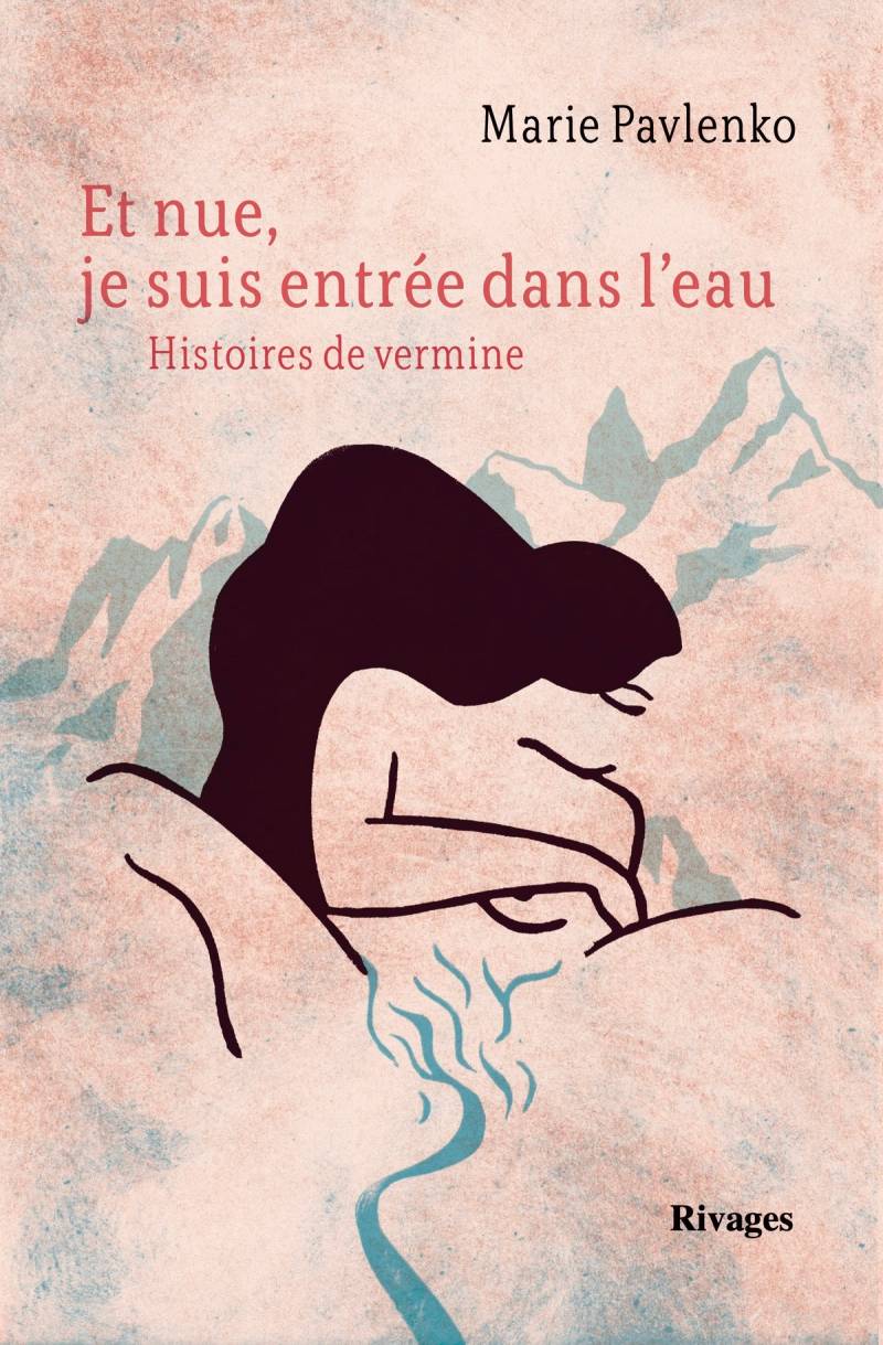 Couverture de Et nue, je suis entrée dans l'eau - Histoires de vermine
