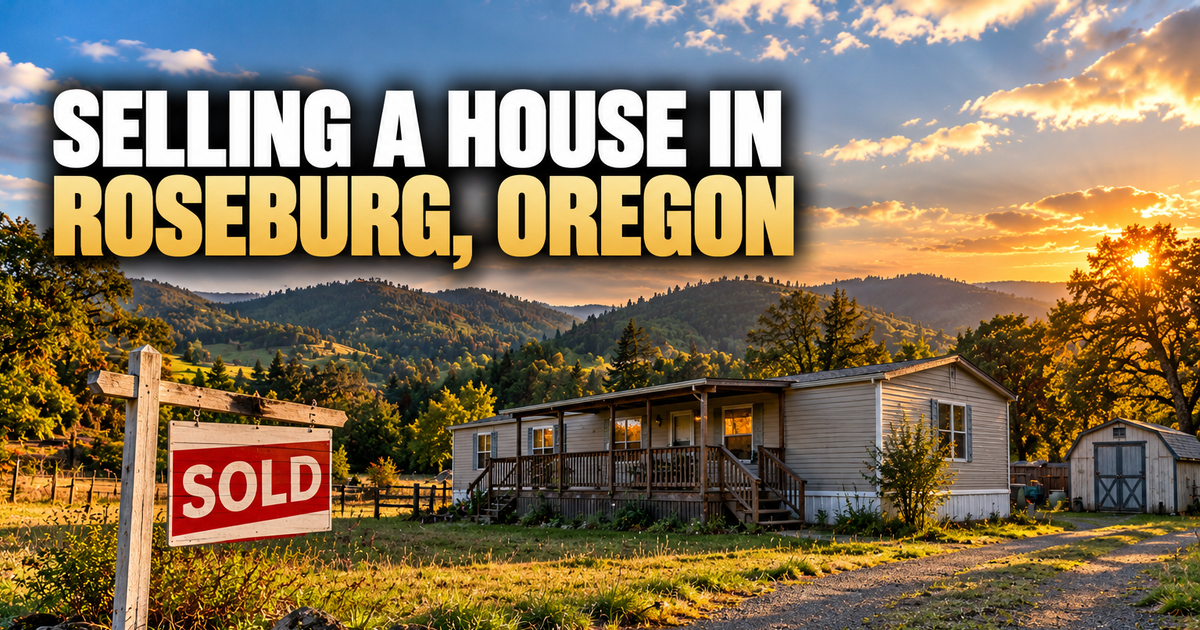 Selling a house in Roseburg, Oregon: a SOLD sign beside the gravel driveway of a single-wide mobile home with a covered porch and shed, sitting on its own land below green hills at sunset