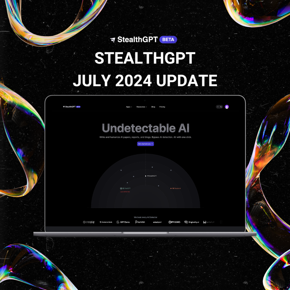 StealthGPT July 2024 Update StealthGPT