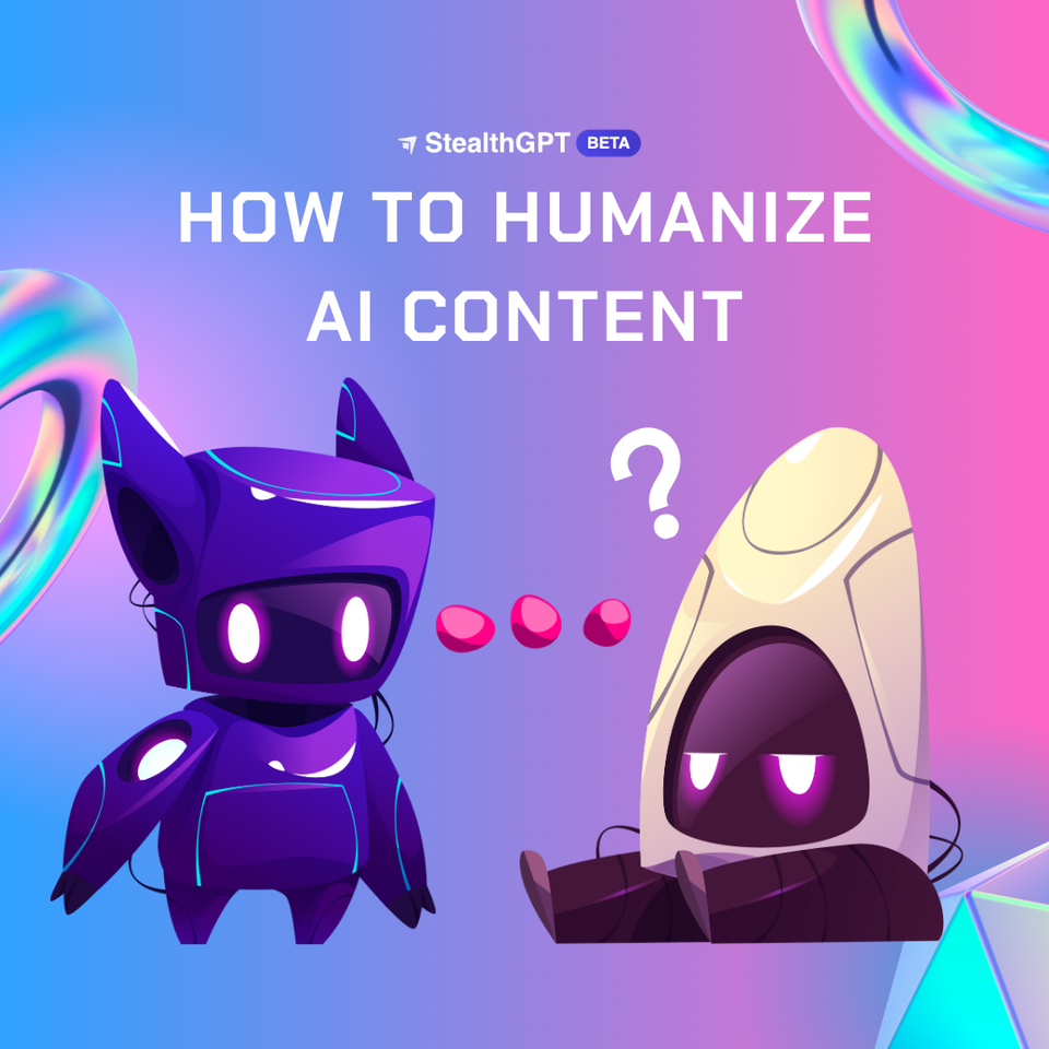How To Humanize AI Content StealthGPT
