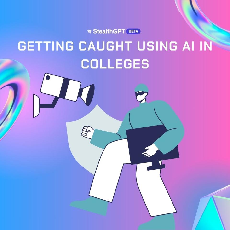 Getting Caught Using AI In Colleges