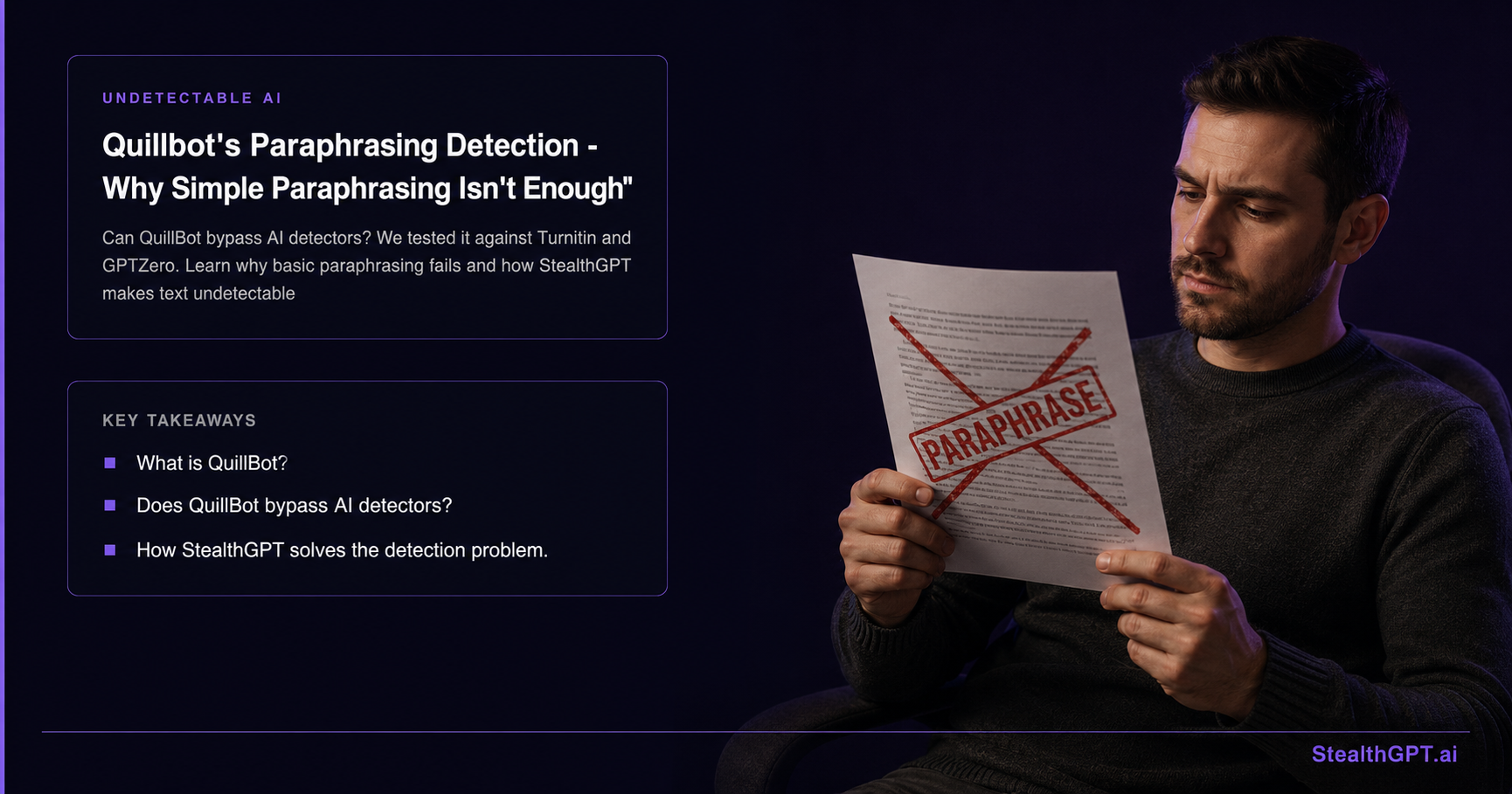 Why QuillBot paraphrasing fails AI detection - StealthGPT vs QuillBot comparison 2026