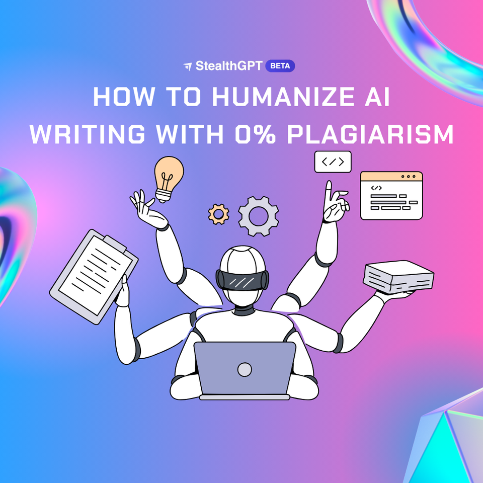 How To Humanize AI Writing With 0% Plagiarism StealthGPT