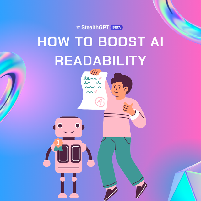 How To Boost AI Readability StealthGPT