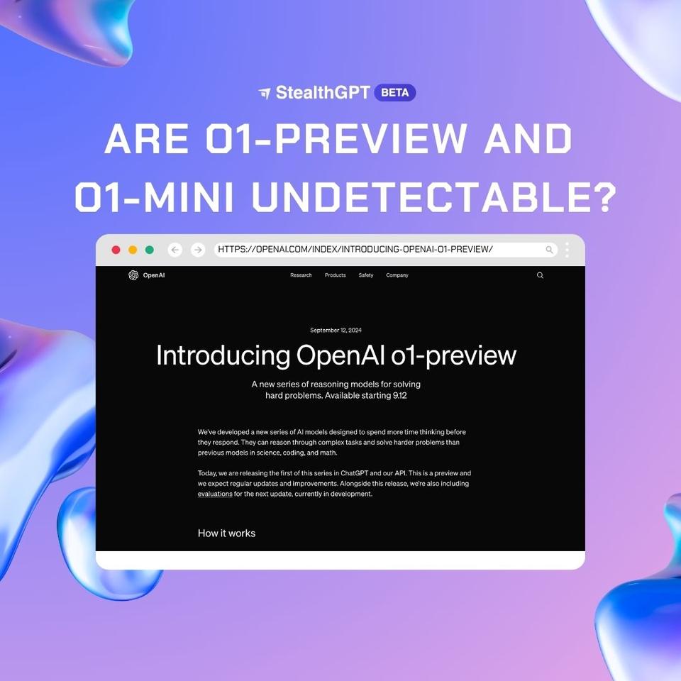 Are OpenAI'S O1 Preview And O1 Mini Truly Undetectable An In Depth Review (2)