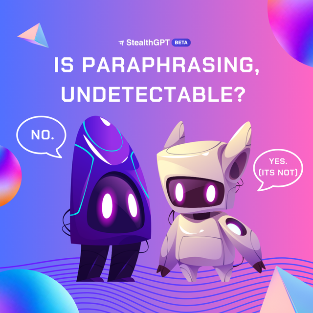 Is Paraphrasing Undetectable StealthGPT